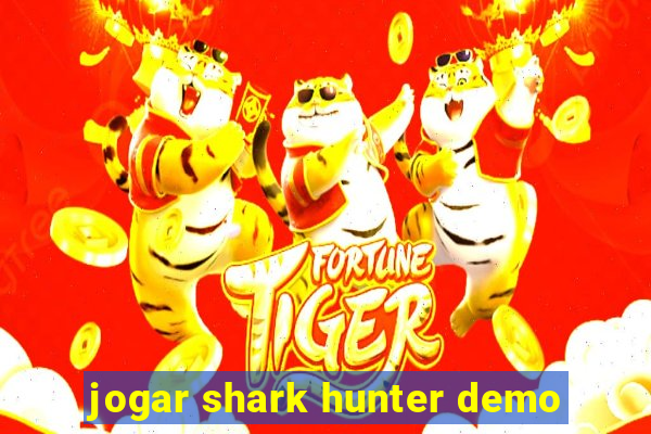 jogar shark hunter demo